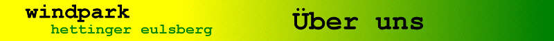 Windpark Hettinger Eulsberg - Ueber uns