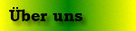 Ueber uns
