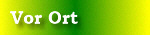 Vor Ort