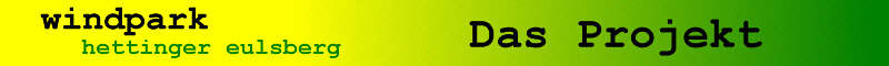 Windpark Hettinger Eulsberg - Das Projekt